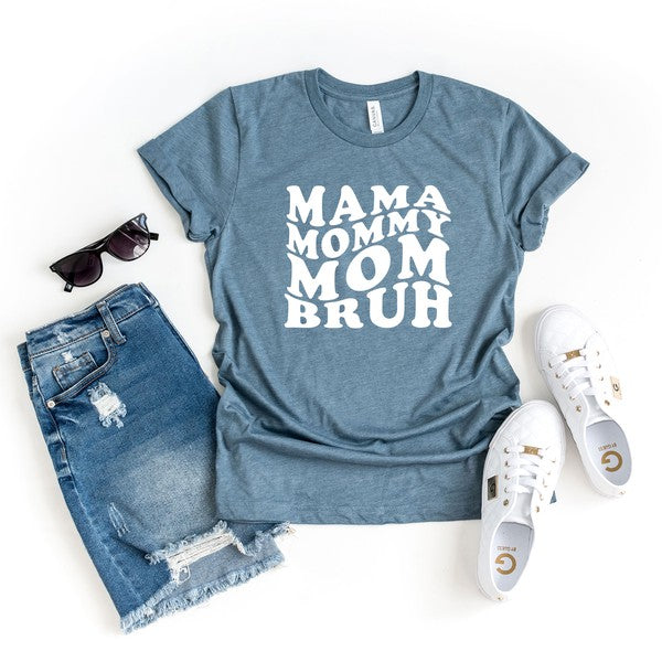 Mama Mommy Mom Bruh Wavy Tee